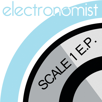 Electronomist- Scale 1 E.P.