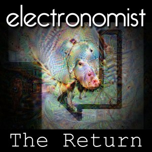 Electronomist The Return