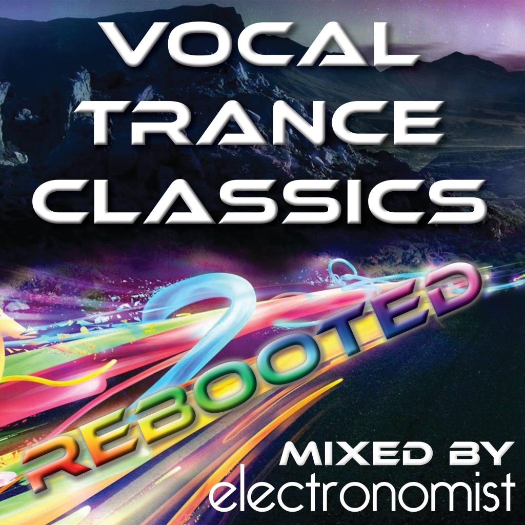 Vocal Trance Classics&nbsp;Rebooted!