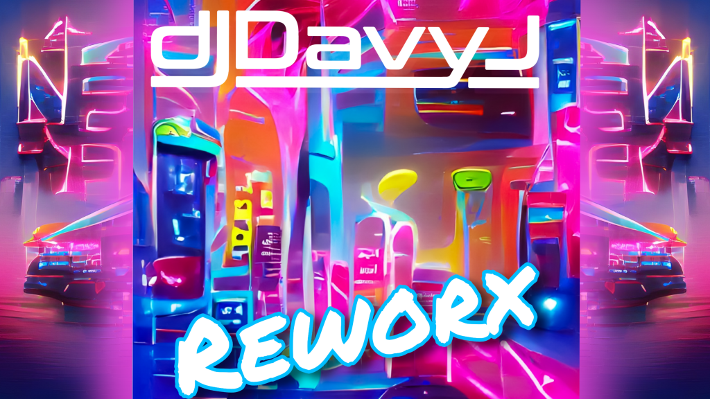 DJ Davy J –&nbsp;Reworx