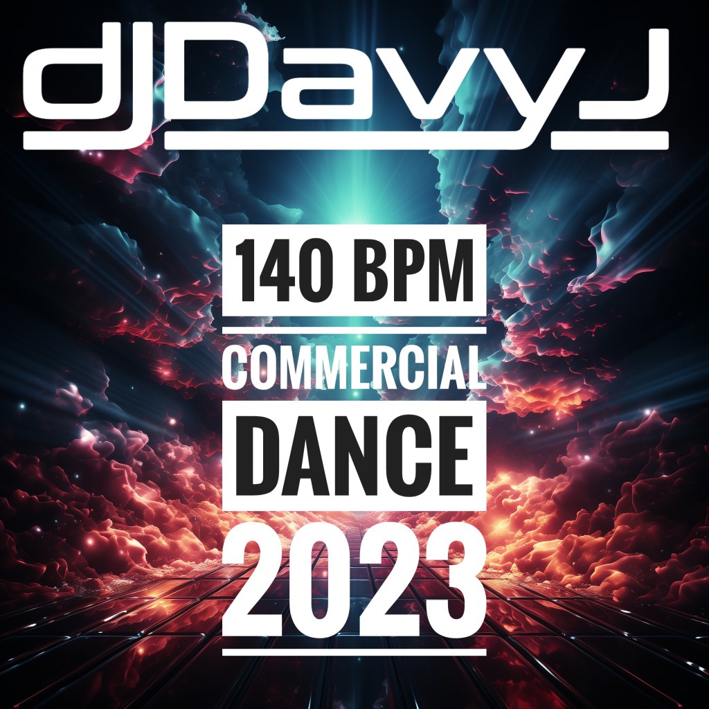 DJ Davy J – 140 BPM Commercial Dance&nbsp;2023